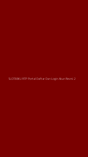 Tampilan Antarmuka Aplikasi Slot88ku Rtp Portal Daftar Dan Login Akun Resmi - 2