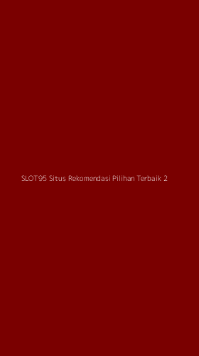 Tampilan Antarmuka Aplikasi Slot95 Situs Rekomendasi Pilihan Terbaik - 2