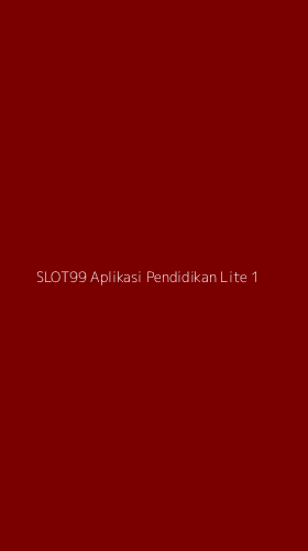 Tampilan Antarmuka Aplikasi Slot99 Aplikasi Pendidikan Lite - 1