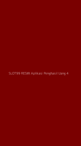 Tampilan Antarmuka Aplikasi Slot99 Resmi Aplikasi Penghasil Uang - 4