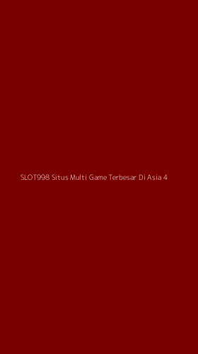 Tampilan Antarmuka Aplikasi Slot998 Situs Multi Game Terbesar Di Asia - 4