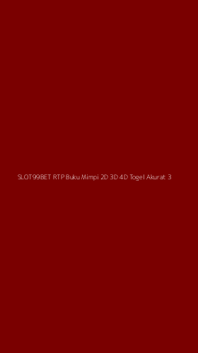 Tampilan Antarmuka Aplikasi Slot99bet Rtp Buku Mimpi 2d 3d 4d Togel Akurat - 3