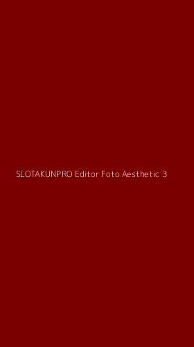 Tampilan Antarmuka Aplikasi Slotakunpro Editor Foto Aesthetic - 3
