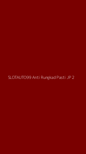 Tampilan Antarmuka Aplikasi Slotauto99 Anti Rungkad Pasti Jp - 2