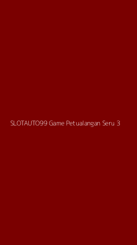 Tampilan Antarmuka Aplikasi Slotauto99 Game Petualangan Seru - 3