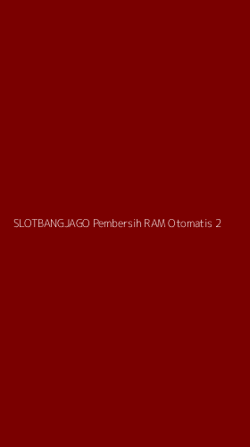 Tampilan Antarmuka Aplikasi Slotbangjago Pembersih Ram Otomatis - 2