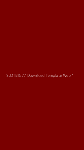 Tampilan Antarmuka Aplikasi Slotbig77 Download Template Web - 1