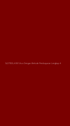 Tampilan Antarmuka Aplikasi Slotbola99 Situs Dengan Metode Pembayaran Lengkap - 4