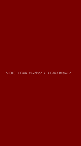 Tampilan Antarmuka Aplikasi Slotcr7 Cara Download Apk Game Resmi - 2