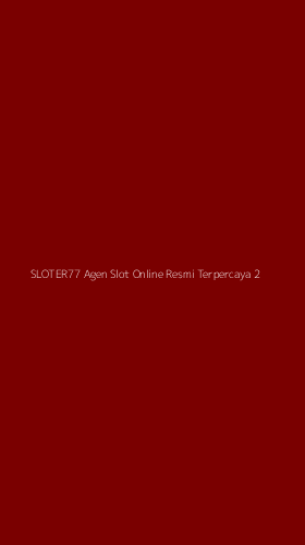 Tampilan Antarmuka Aplikasi Sloter77 Agen Slot Online Resmi Terpercaya - 2