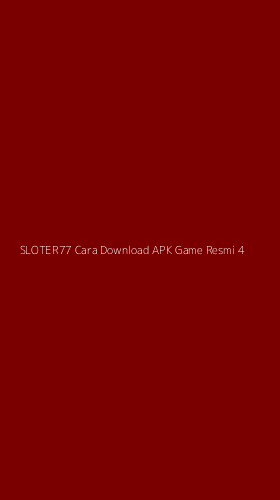 Tampilan Antarmuka Aplikasi Sloter77 Cara Download Apk Game Resmi - 4