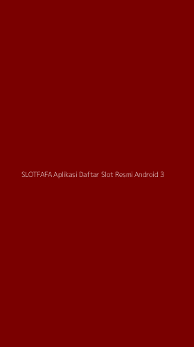 Tampilan Antarmuka Aplikasi Slotfafa Aplikasi Daftar Slot Resmi Android - 3