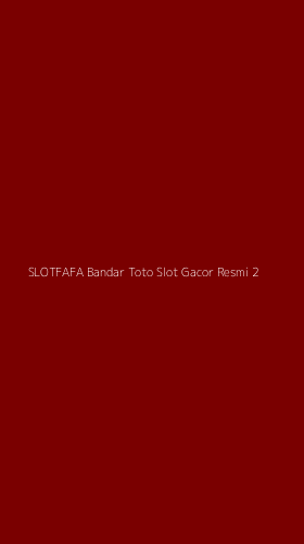 Tampilan Antarmuka Aplikasi Slotfafa Bandar Toto Slot Gacor Resmi - 2
