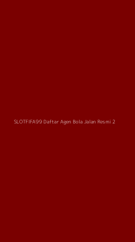Tampilan Antarmuka Aplikasi Slotfifa99 Daftar Agen Bola Jalan Resmi - 2