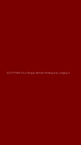 Tampilan Antarmuka Aplikasi Slotfifa99 Situs Dengan Metode Pembayaran Lengkap - 3
