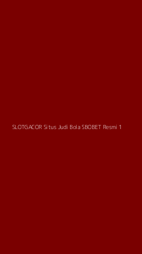 Tampilan Antarmuka Aplikasi Slotgacor Situs Judi Bola Sbobet Resmi - 1