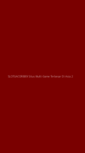 Tampilan Antarmuka Aplikasi Slotgacor889 Situs Multi Game Terbesar Di Asia - 2