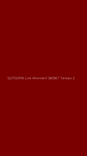Tampilan Antarmuka Aplikasi Slotgopay Link Alternatif Sbobet Terbaru - 2