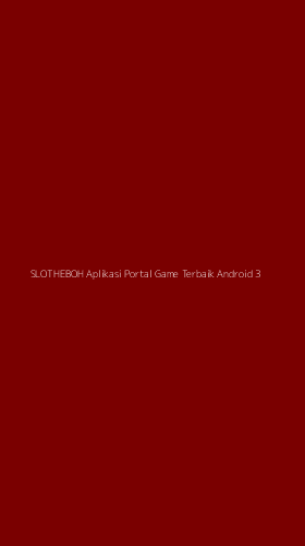 Tampilan Antarmuka Aplikasi Slotheboh Aplikasi Portal Game Terbaik Android - 3