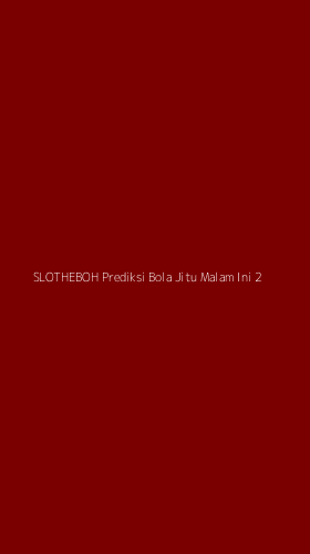 Tampilan Antarmuka Aplikasi Slotheboh Prediksi Bola Jitu Malam Ini - 2