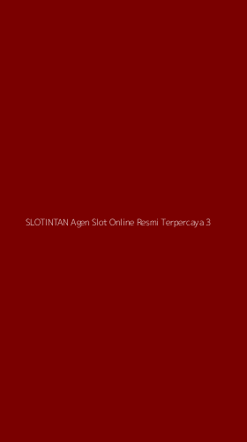 Tampilan Antarmuka Aplikasi Slotintan Agen Slot Online Resmi Terpercaya - 3