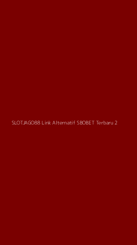 Tampilan Antarmuka Aplikasi Slotjago88 Link Alternatif Sbobet Terbaru - 2