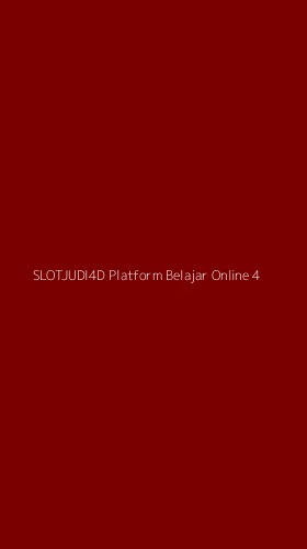 Tampilan Antarmuka Aplikasi Slotjudi4d Platform Belajar Online - 4
