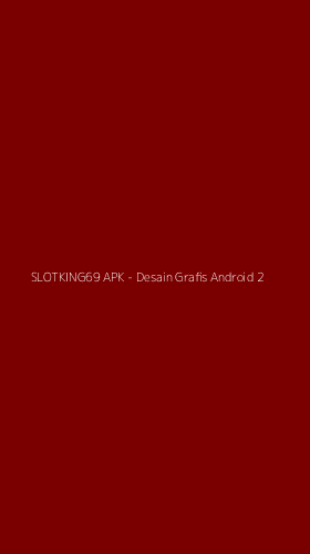 Tampilan Antarmuka Aplikasi SLOTKING69 APK - Desain Grafis Android - 2