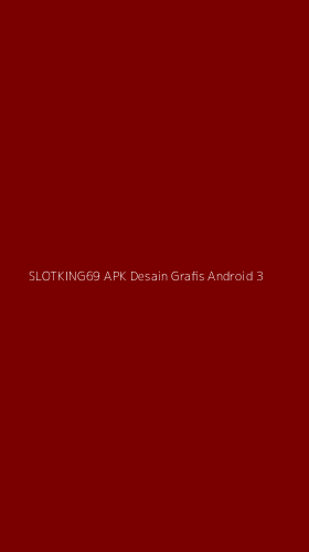 Tampilan Antarmuka Aplikasi Slotking69 Apk Desain Grafis Android - 3