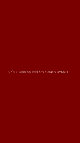 Tampilan Antarmuka Aplikasi Slotkita88 Aplikasi Kasir Gratis Umkm - 4