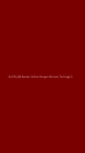 Tampilan Antarmuka Aplikasi Slotku88 Bandar Online Dengan Winrate Tertinggi - 3