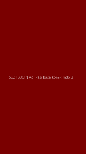Tampilan Antarmuka Aplikasi Slotlogin Aplikasi Baca Komik Indo - 3