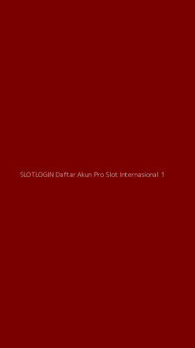 Tampilan Antarmuka Aplikasi Slotlogin Daftar Akun Pro Slot Internasional - 1