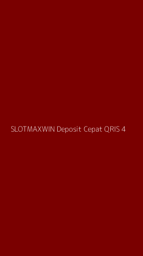 Tampilan Antarmuka Aplikasi Slotmaxwin Deposit Cepat Qris - 4