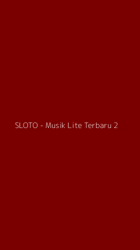 Tampilan Antarmuka Aplikasi SLOTO - Musik Lite Terbaru - 2