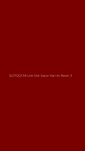 Tampilan Antarmuka Aplikasi Slotqq138 Link Slot Gacor Hari Ini Resmi - 3