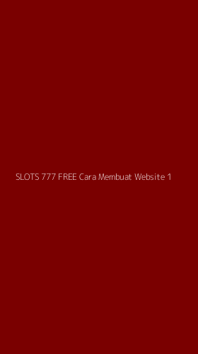 Tampilan Antarmuka Aplikasi Slots 777 Free Cara Membuat Website - 1