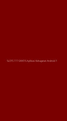 Tampilan Antarmuka Aplikasi Slots 777 Gratis Aplikasi Kebugaran Android - 1