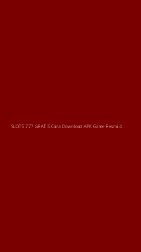 Tampilan Antarmuka Aplikasi Slots 777 Gratis Cara Download Apk Game Resmi - 4