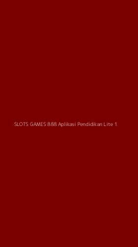 Tampilan Antarmuka Aplikasi Slots Games 888 Aplikasi Pendidikan Lite - 1