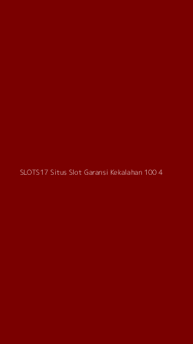 Tampilan Antarmuka Aplikasi Slots17 Situs Slot Garansi Kekalahan 100 - 4