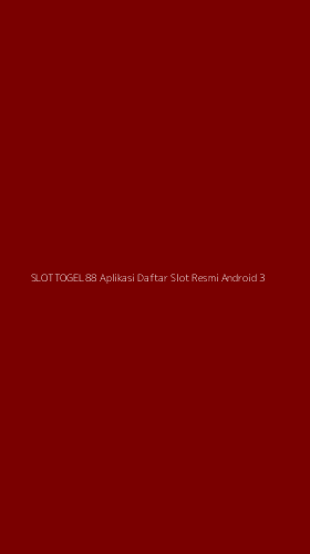 Tampilan Antarmuka Aplikasi Slottogel88 Aplikasi Daftar Slot Resmi Android - 3