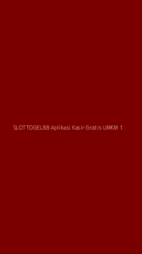 Tampilan Antarmuka Aplikasi Slottogel88 Aplikasi Kasir Gratis Umkm - 1
