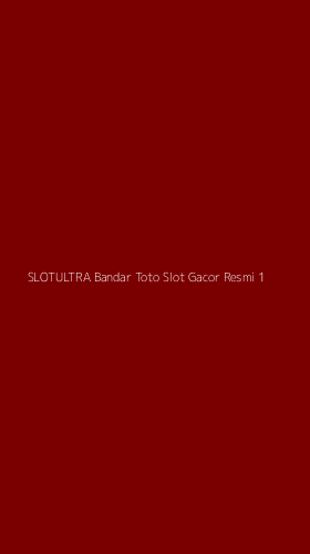 Tampilan Antarmuka Aplikasi Slotultra Bandar Toto Slot Gacor Resmi - 1