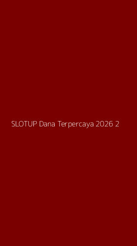 Tampilan Antarmuka Aplikasi Slotup Dana Terpercaya 2026 - 2