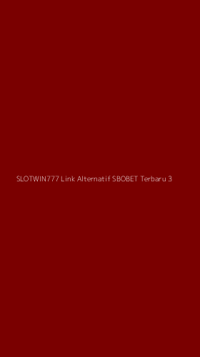 Tampilan Antarmuka Aplikasi Slotwin777 Link Alternatif Sbobet Terbaru - 3