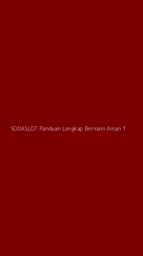 Tampilan Antarmuka Aplikasi Sodaslot Panduan Lengkap Bermain Aman - 1