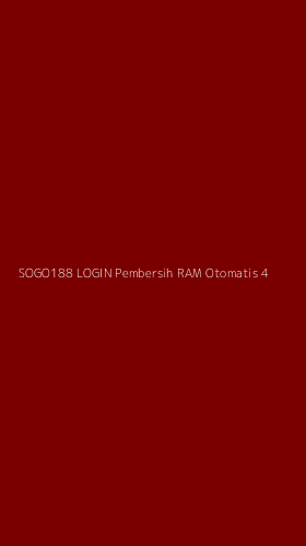 Tampilan Antarmuka Aplikasi Sogo188 Login Pembersih Ram Otomatis - 4
