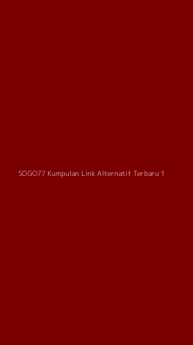 Tampilan Antarmuka Aplikasi Sogo77 Kumpulan Link Alternatif Terbaru - 1