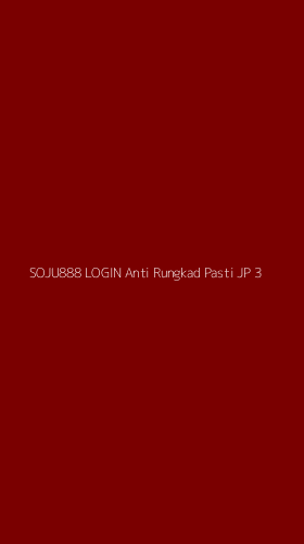 Tampilan Antarmuka Aplikasi Soju888 Login Anti Rungkad Pasti Jp - 3